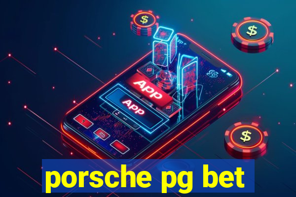 porsche pg bet